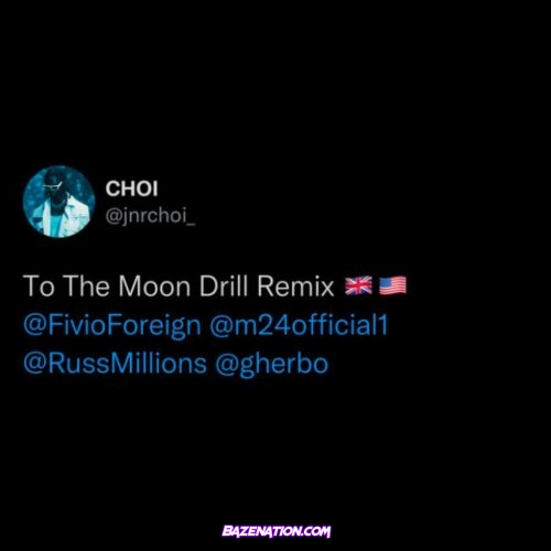 JNR Choi - On The Moon (Remix) Ft. G Herbo, Fivio Foreign, Russ Millions & M24, Sam Tompkins Mp3 Download