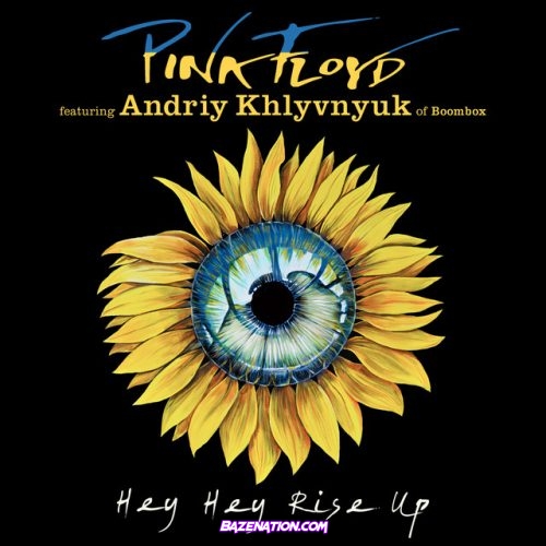 Pink Floyd - Hey Hey Rise Up (feat. Andriy Khlyvnyuk of Boombox) Mp3 Download