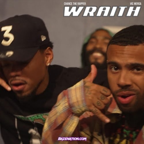 Chance the Rapper, VIC MENSA, Smoko Ono – Wraith Mp3 Download