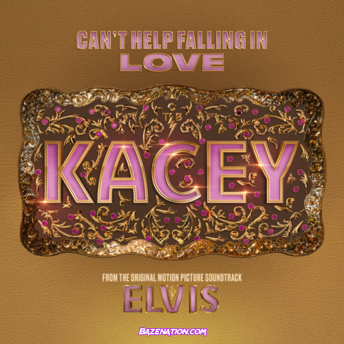 Kacey Musgraves – Can’t Help Falling in Love (From The Original Motion Picture Soundtrack ELVIS) Mp3 Download