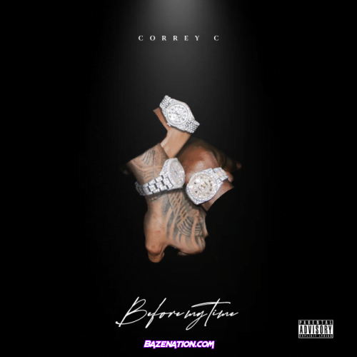 Correy C – Before My Time Download Album Zip