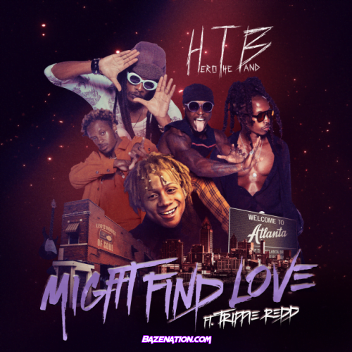 Hero the Band – Might Find Love (feat. Trippie Redd) Mp3 Download