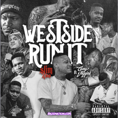 Slim 400 & Casey Veggies – Westside Run It Mp3 Download