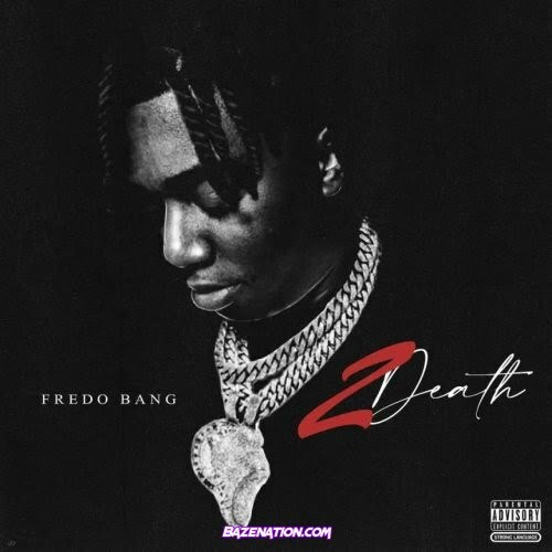 Fredo Bang - 2 Death Mp3 Download