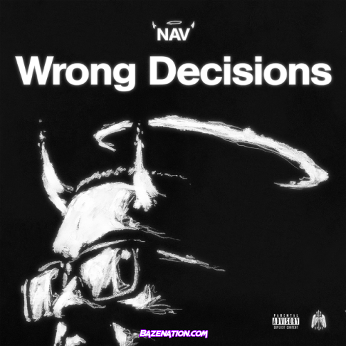 NAV – Wrong Decisions Mp3 Download