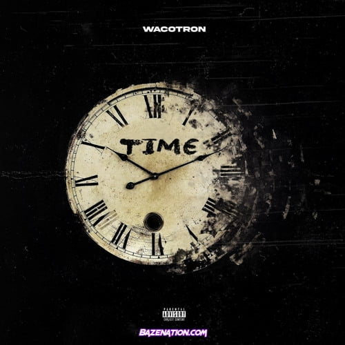 Wacotron – Time Mp3 Download