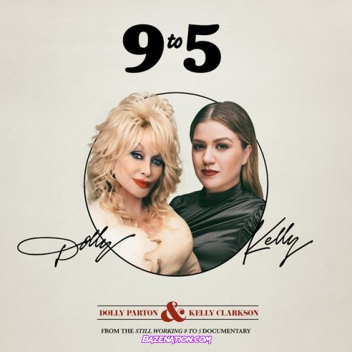 Kelly Clarkson – 9 to 5 (FROM THE STILL WORKING 9 TO 5 DOCUMENTARY) (feat. Dolly Parton) Mp3 Download