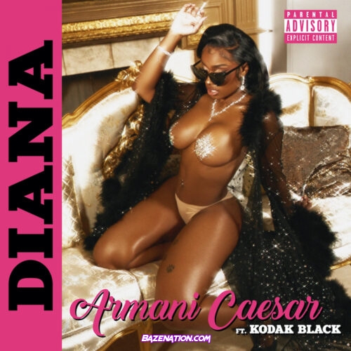 Armani Caesar x Kodak Black - Diana Mp3 Download