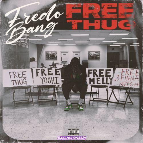 Fredo Bang – Free Thug Mp3 Download