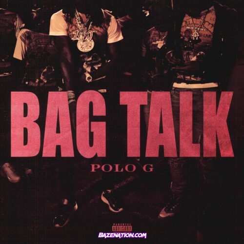 Polo G - Bag Talk Mp3 Download