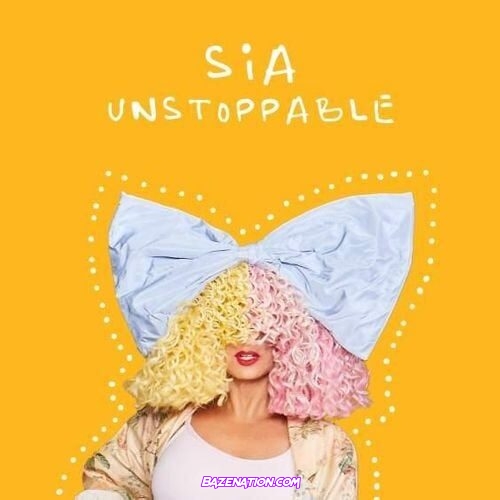 Sia - Unstoppable (Sped Up) Mp3 Download