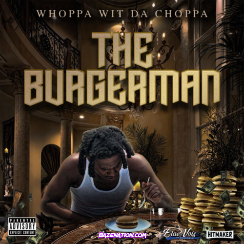 Whoppa Wit Da Choppa – The Burgerman Download Album Zip