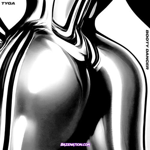 Tyga – Booty Dancer Mp3 Download