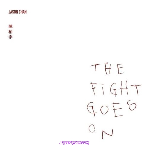 陳柏宇 (Jason Chan) – The Fight Goes On Download Album