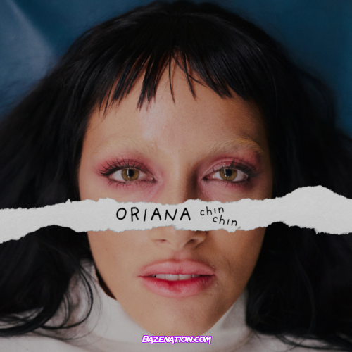 Oriana – CHIN CHIN Mp3 Download