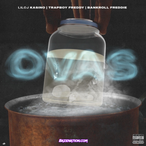 LilCj Kasino, Bankroll Freddie & TrapBoy Freddy – Ova's Mp3 Download