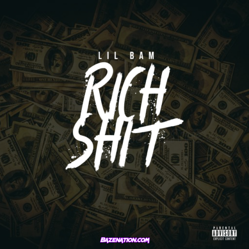 Lil Bam – Rich Shit Mp3 Download