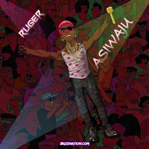 Ruger - Asiwaju Mp3 Download