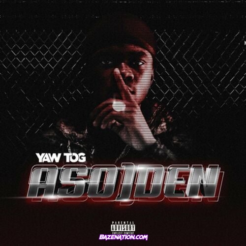 Yaw Tog – Aso)den Mp3 Download