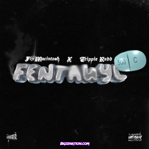 Fijimacintosh – Fentanyl (feat. Trippie Redd) Mp3 Download