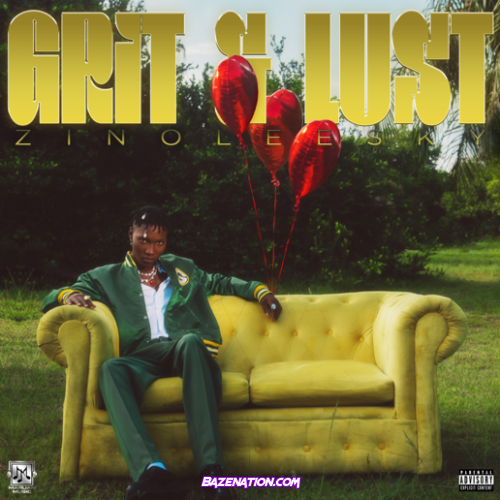 Zinoleesky – Grit & Lust Download EP Zip