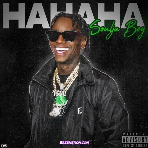 Soulja Boy – Hahaha Mp3 Download