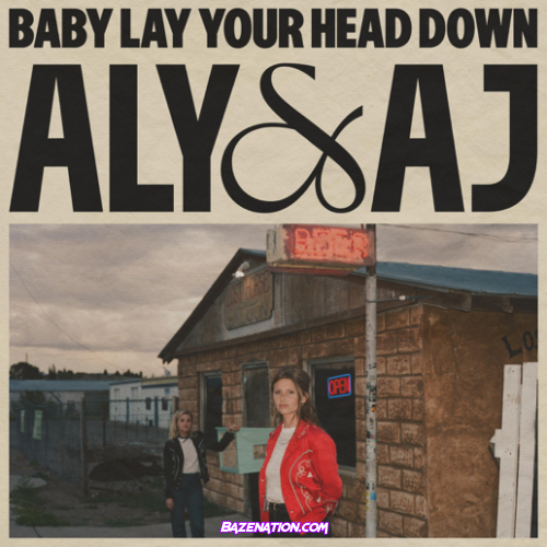 Aly & AJ – Baby Lay Your Head Down Mp3 Download