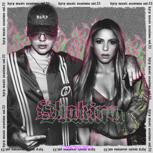 Bizarrap & Shakira – Shakira: Bzrp Music Sessions, Vol. 53 Mp3 Download