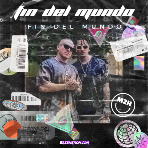 M2H – Fin del Mundo Mp3 Download