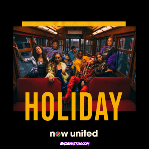 Now United – Holiday Mp3 Download