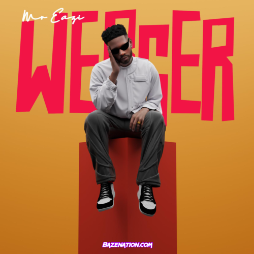 Mr Eazi – Werser Mp3 Download