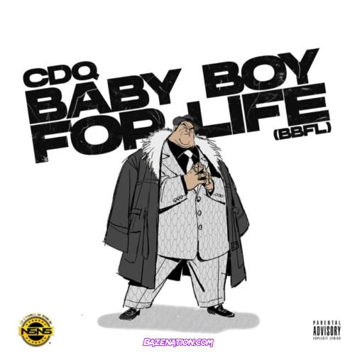 CDQ – Baby Boy For Life (BBFL) Mp3 Download