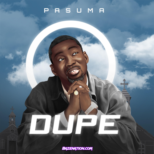 Pasuma – Dupe Mp3 Download