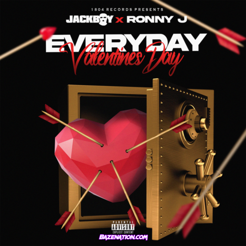 Jackboy & Ronny J – Everday Valentine's Day Mp3 Download