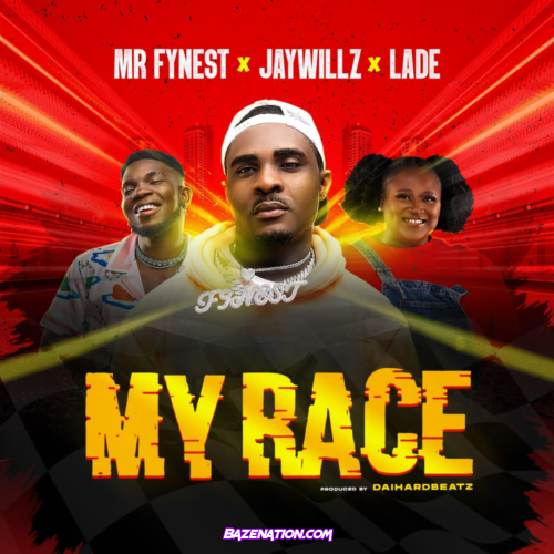 Mr Fynest – My Race (feat. jaywillz & ladé) Mp3 Download