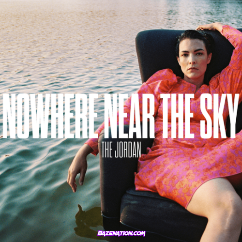 The Jordan – Nowhere Near the Sky Download Album