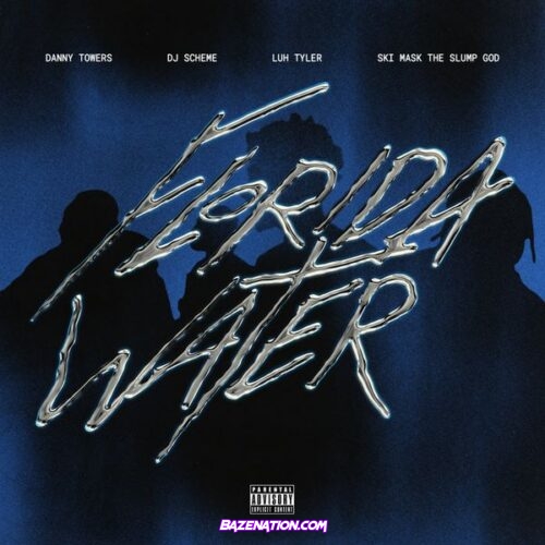 Danny Towers – Florida Water (feat. DJ Scheme, Ski Mask the Slump God & Luh Tyler)