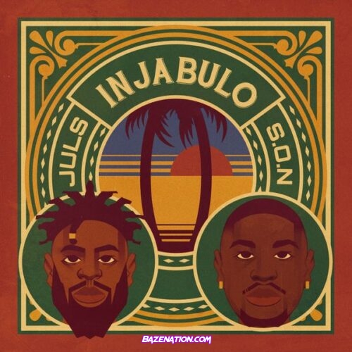 Juls – INJABULO ft S.O.N.