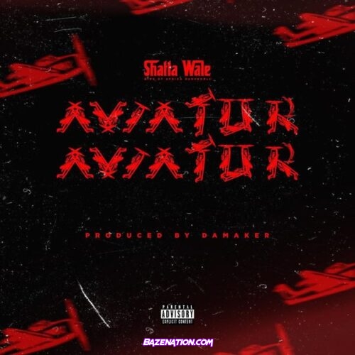 SHATTA WALE – AVIATOR