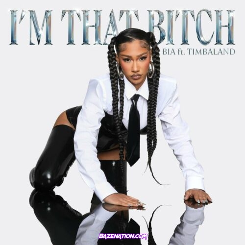 BIA, Timbaland - I'M THAT BITCH Mp3 Download