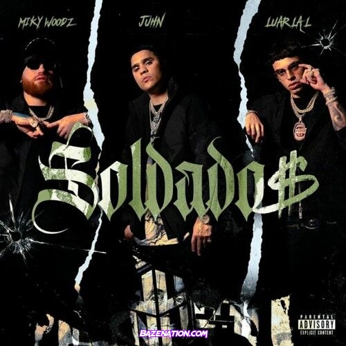 Juhn, Miky Woodz & Luar La L – Soldados Mp3 Download