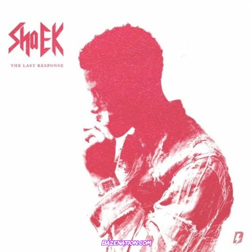 Sha Ek – Last Response Mp3 Download