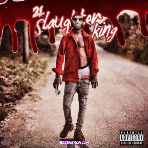 21 Savage - Slaughter King, Vol. 1 Album Download