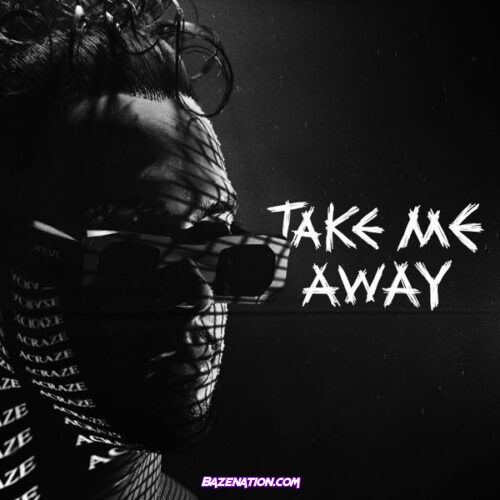 ACRAZE – Take Me Away