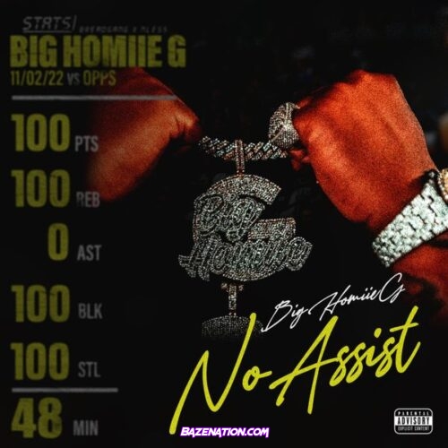 Big Homiie G – No Assist