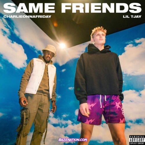 charlieonnafriday – Same Friends (feat. Lil Tjay)