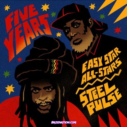 Easy Star All-Stars – Five Years (feat. Steel Pulse)