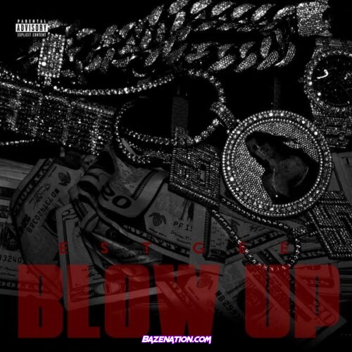 EST Gee – BLOW UP