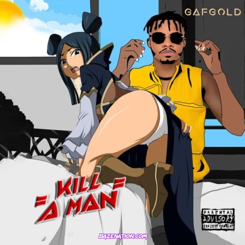 Gafgold – Kill a Man