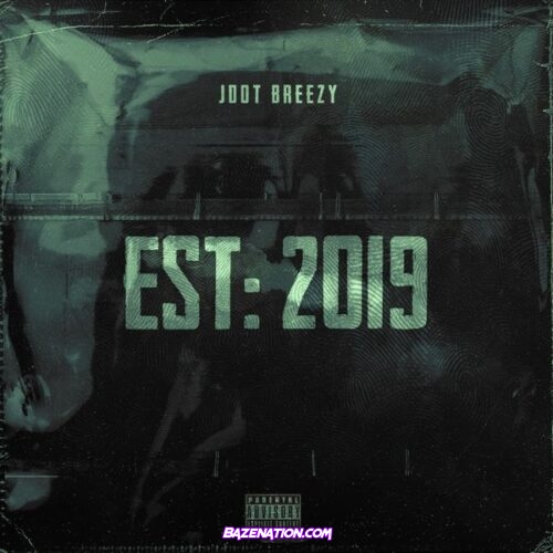 Jdot Breezy – EST: 2019